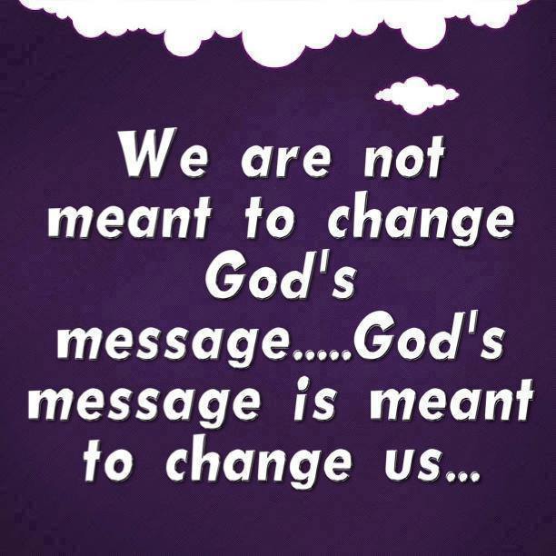 not to change gods message